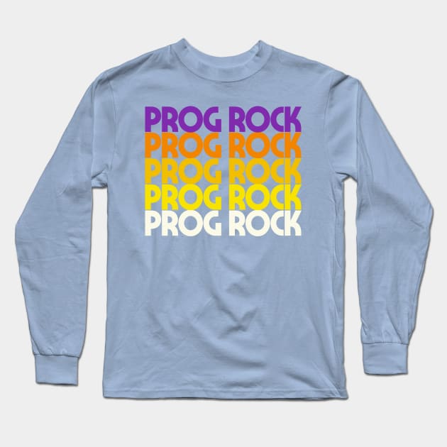 Prog Rock // Typographic Progressive Rock Lover Gift Long Sleeve T-Shirt by DankFutura